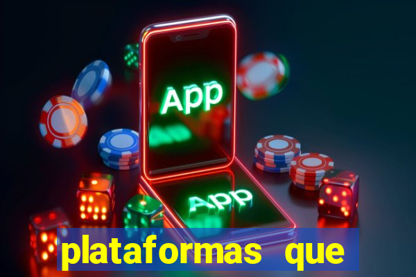 plataformas que estao pagando bem